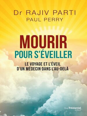 cover image of Mourir pour s'éveiller--Le voyage et l'éveil d'un médecin dans l'au-delà